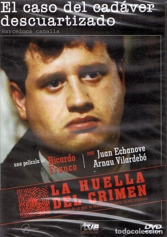 La huella del crimen: El caso del cadáver descuartizado movie poster La huella del crimen: El caso del cadáver descuartizado Movie Poster