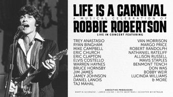Life Is a Carnival: A Musical Celebration of Robbie Robertson