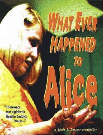 What Ever Happened to Alice?