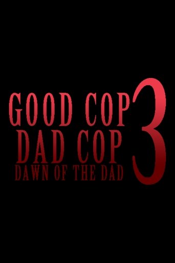 Good Cop, Dad Cop 3: Dawn of the Dad (1970)