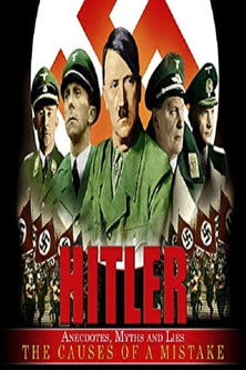 Hitler Anecdotes, Myths And Lies poster