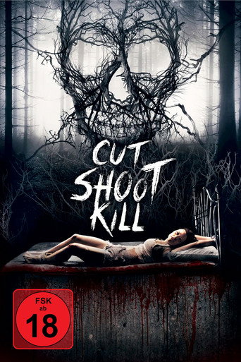 Cut Shoot Kill