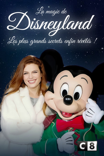 La magie de Disneyland  : Les plus grands secrets enfin r&eacute;v&eacute;l&eacute;s ! (2018)