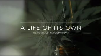 A Life of Its Own: The Truth About Medical Marijuana (2017)