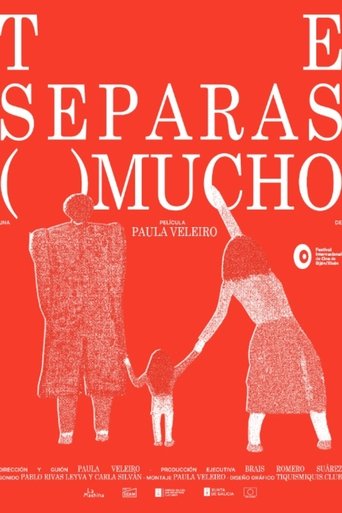Te separas mucho Te separas mucho