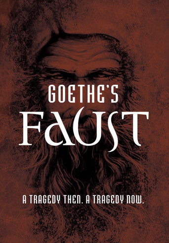 Goethe's Faust: A Tragedy Then... A Tragedy Now... poster