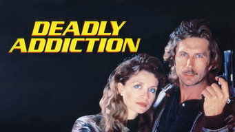 Deadly Addiction (1988)