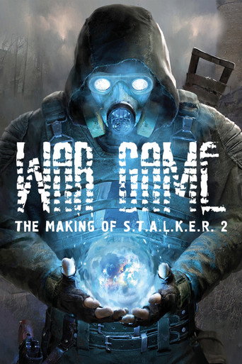 War Game: The Making of S.T.A.L.K.E.R. 2