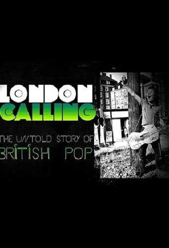 London Calling: The Untold Story of the British Pop: Season 1