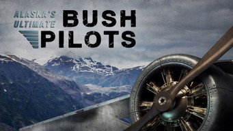Alaska's Ultimate Bush Pilots (2015- )
