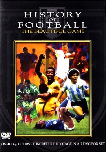History of Football: The Beautiful Game (2002)