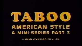 Taboo American Style: A Mini-Series Part 3 (1985)