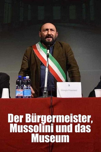 Der Bürgermeister, Mussolini und das Museum