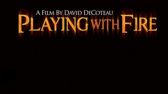 #5 Playing with Fire