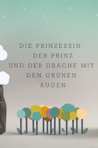 The Princess, the Prince and the green-eyed Dragon (2012)