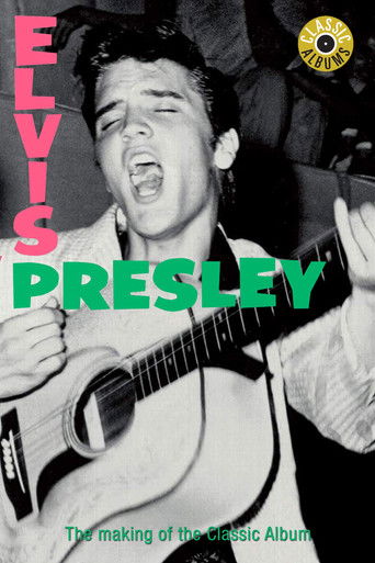 Classic Albums: Elvis Presley (2002)