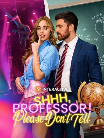 Shhh, Professor! Please Don't Tell Shhh, Professor! Please Don't Tell