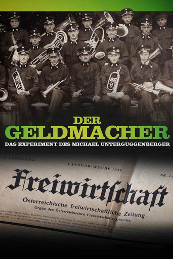 Der Geldmacher – Das Experiment des Michael Unterguggenberger poster