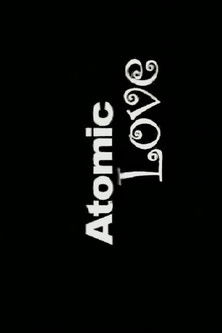 Atomic Love poster