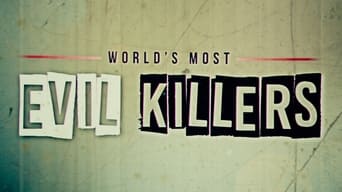 World's Most Evil Killers (2018- )