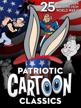 Patriotic Cartoon Classics: 25 All-American Cartoons from World War II (2017) Patriotic Cartoon Classics: 25 All-American Cartoons from World War II (2017)