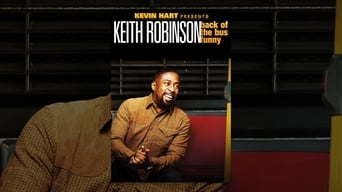 Kevin Hart Presents: Keith Robinson - Back of the Bus Funny (2014)