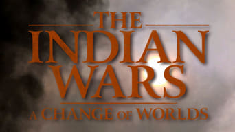 #1 The Indian Wars: A Change of Worlds