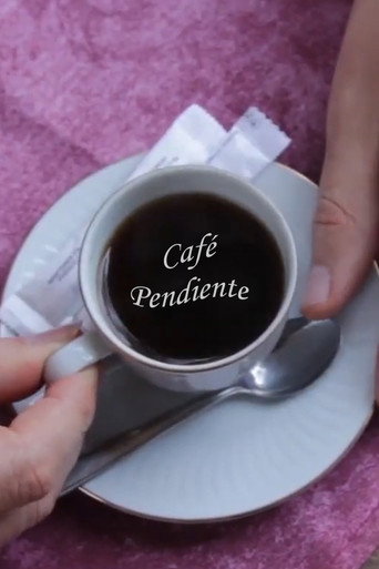 Caf&eacute; Pendiente (2018)