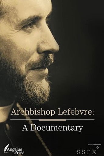 Archbishop Lefebvre: A Documentary poster