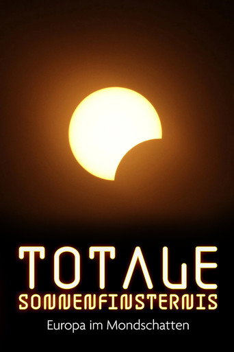 Totale Sonnenfinsternis - Europa im Mondschatten