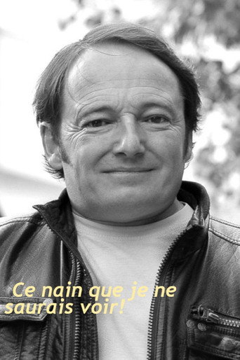 Ce nain que je ne saurais voir! (2005)