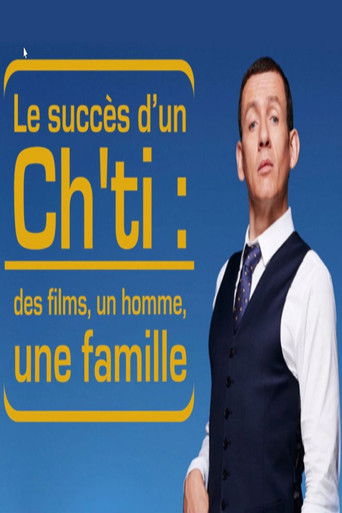 Le Succès d'un Ch'ti : des films, un homme, une famille poster