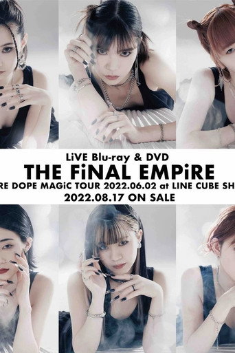 THE FiNAL EMPiRE: EMPiRE DOPE MAGiC TOUR 2022.06.02 at LINE CUBE SHIBUYA (2022年)のポスター画像 - FindKey