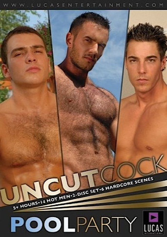 Uncut Cock Pool Party (2007)