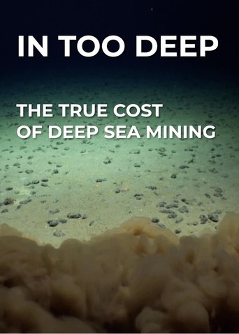 In Too Deep - The True Cost of Deep Sea Mining (1970)