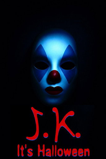 J.K. It’s Halloween