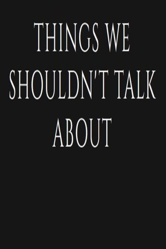 Things We Shouldn't Talk About poster