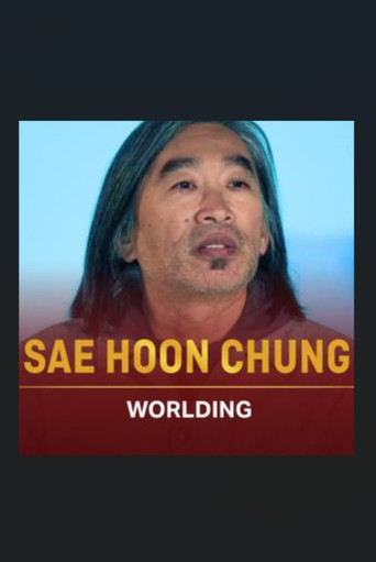 Sae Hoon Chung: Worlding