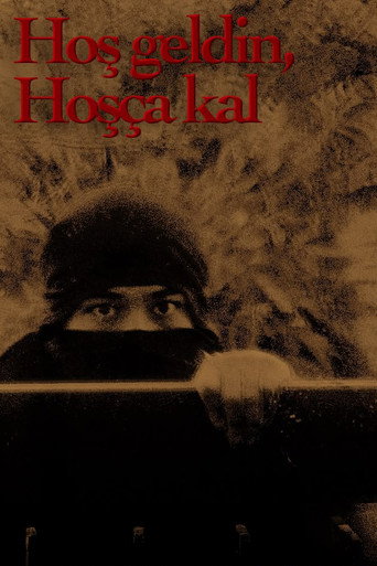 Hoş geldin, Hoşça kal poster