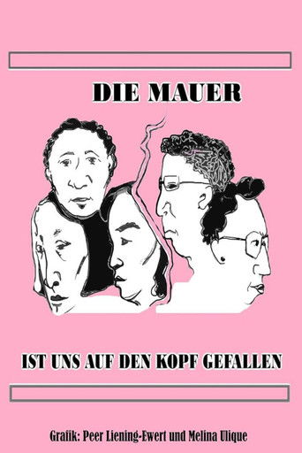 The Wall Fell on Our Heads (2018)