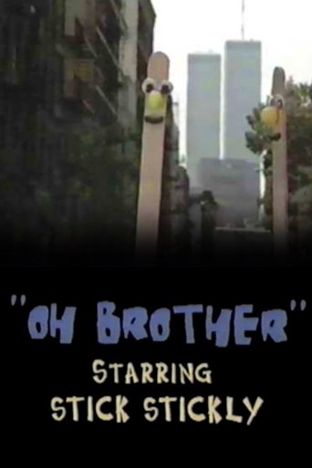 Oh, Brother: starring Stick Stickly (1996)