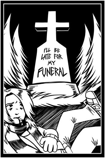 I'll Be Late For My Funeral poster