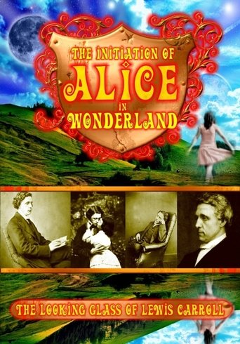 The Initiation of Alice in Wonderland: The Looking Glass of Lewis Carroll The Initiation of Alice in Wonderland: The Looking Glass of Lewis Carroll