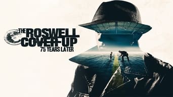 The Roswell Coverup: 75 Years Later (2022)