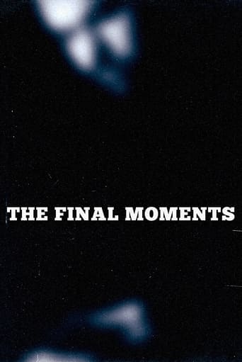 The Final Moments