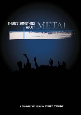 There&#39;s Something About Metal (2009)