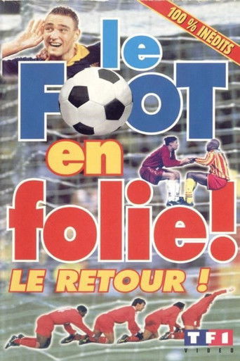 Le Foot En Folie ! Le Retour !