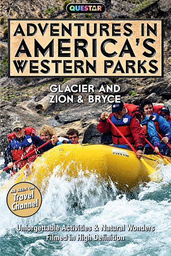 Adventures in America's Western Parks: Glacier / Zion & Bryce