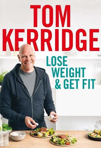 Lose Weight and Get Fit with Tom Kerridge poster