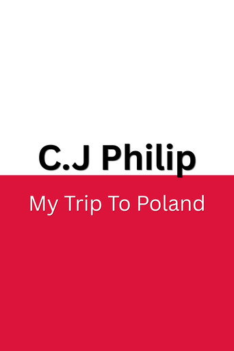 C.J Philip - My Trip to Poland